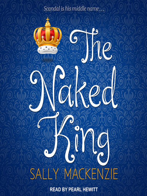 Title details for The Naked King by Sally MacKenzie - Available